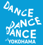 Dance Dance Dance ＠ YOKOHAMA