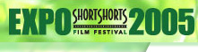 Short Shorts FILM FESTIVAL EXPO 2005